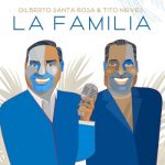 Gilberto Santa Rosa Feat Tito Nieves – La Familia (Salsa)
